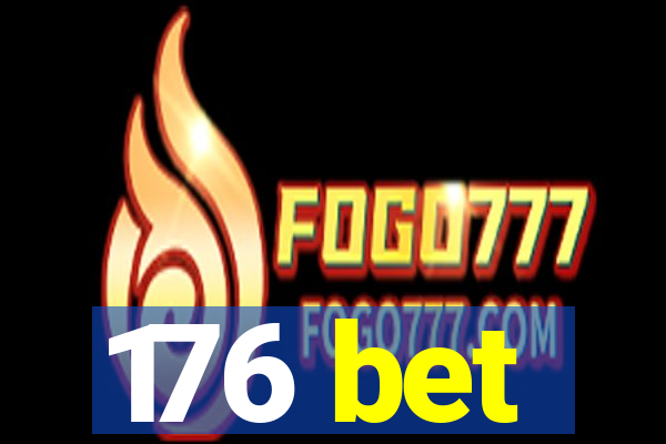 176 bet